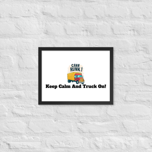 Keep Calm And Truck On! Framed poster - Image 6