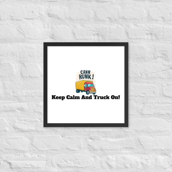 Keep Calm And Truck On! Framed poster - Image 9