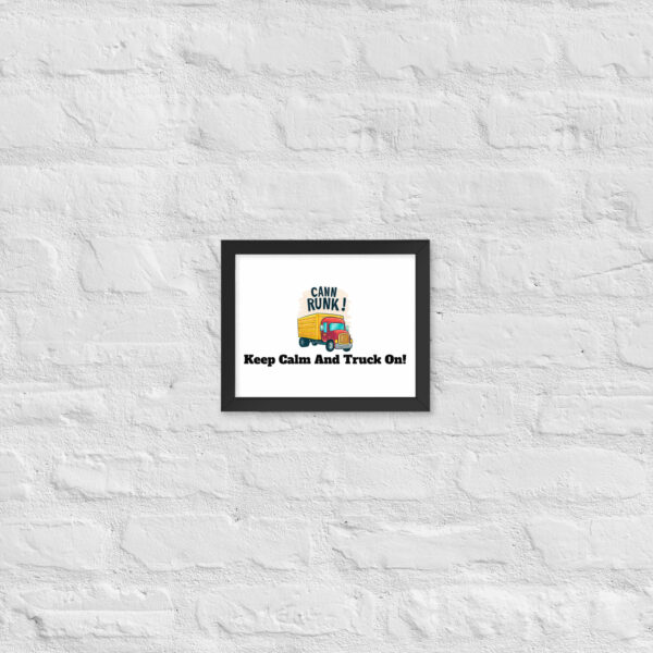 Keep Calm And Truck On! Framed poster - Image 2