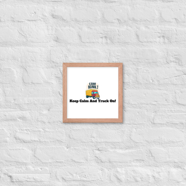 Keep Calm And Truck On! Framed poster - Image 15