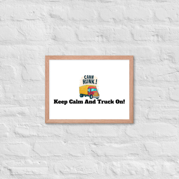 Keep Calm And Truck On! Framed poster - Image 18