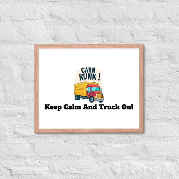 Keep Calm And Truck On! Framed poster - Image 22