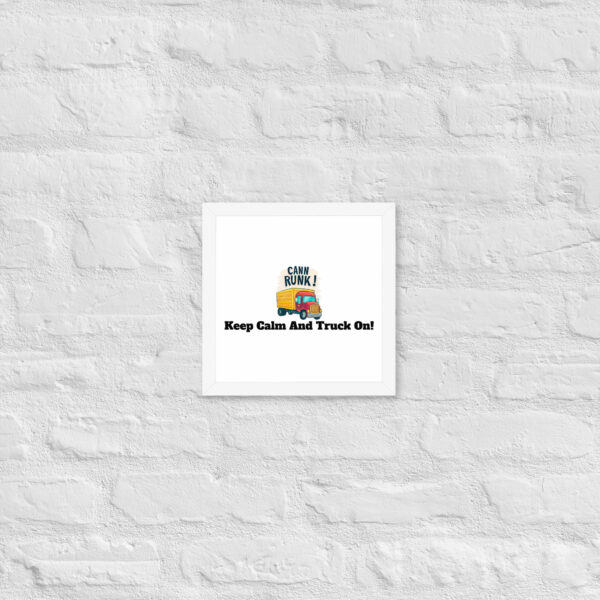Keep Calm And Truck On! Framed poster - Image 28