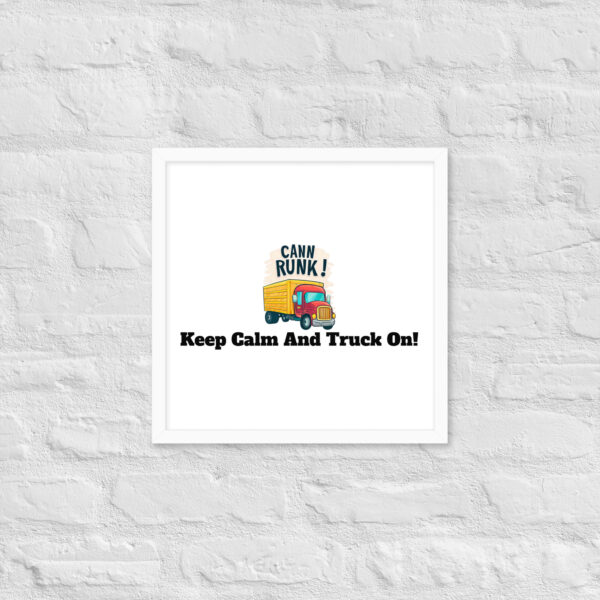 Keep Calm And Truck On! Framed poster - Image 34